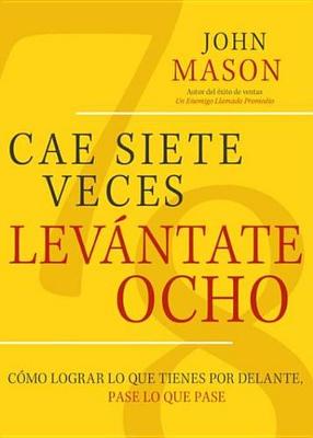 Book cover for Cae Siete Veces Levante Ocho