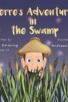 Book cover for Pierre's Adventure in the Swamp