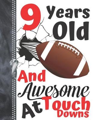Book cover for 9 Years Old And Awesome At Touch Downs