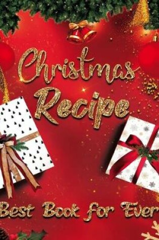 Cover of Christmas Recipe Best Book for Ever