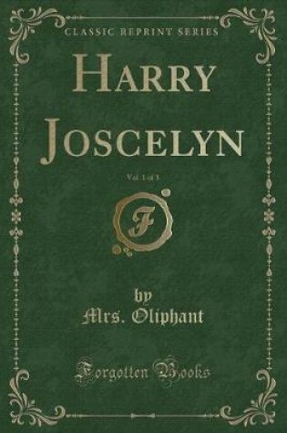 Cover of Harry Joscelyn, Vol. 1 of 3 (Classic Reprint)