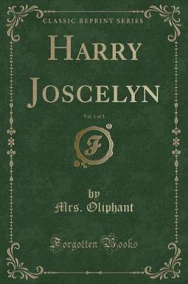 Book cover for Harry Joscelyn, Vol. 1 of 3 (Classic Reprint)