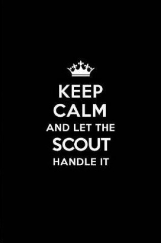 Cover of Keep Calm and Let the Scout Handle It