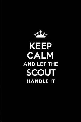 Book cover for Keep Calm and Let the Scout Handle It