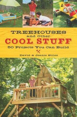 Cover of Treehouses and Other Cool Stuff