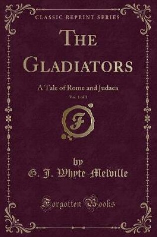 Cover of The Gladiators, Vol. 1 of 3