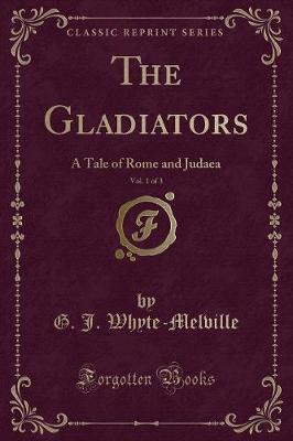 Book cover for The Gladiators, Vol. 1 of 3