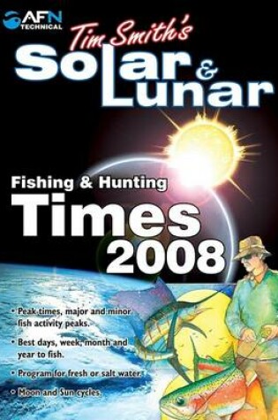 Cover of Tim Smith's Solar & Lunar Fishing & Hunting Times