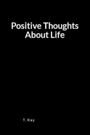Cover of Positive Thoughts about Life