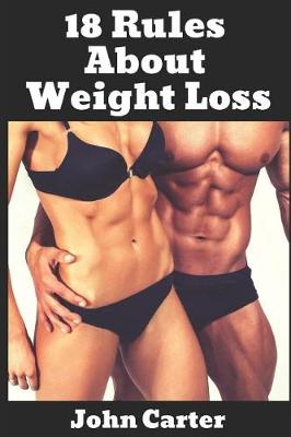 Book cover for 18 Rules about Weight Loss