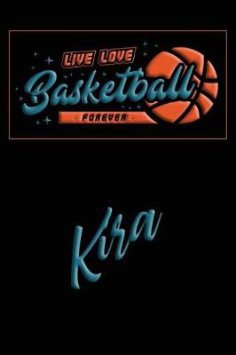 Book cover for Live Love Basketball Forever Kira