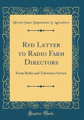 Book cover for Rfd Letter to Radio Farm Directors: From Radio and Television Service (Classic Reprint)