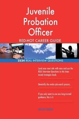 Book cover for Juvenile Probation Officer Red-Hot Career Guide; 2524 Real Interview Questions