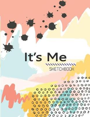 Book cover for It's Me SketchBook
