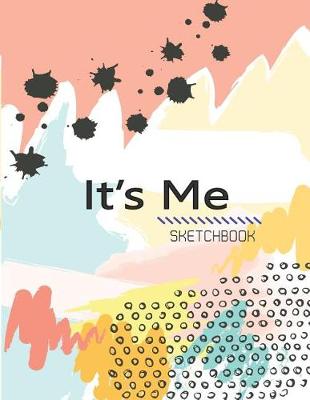 Cover of It's Me SketchBook