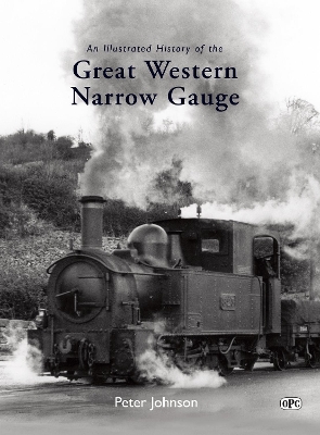 Book cover for An Illustrated History of the Great Western Narrow Gauge