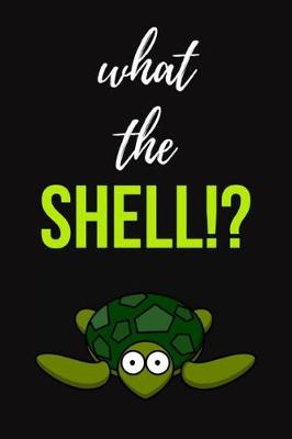 Book cover for What The Shell!?