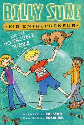 Book cover for Billy Sure Kid Entrepreneur and the No-Trouble Bubble