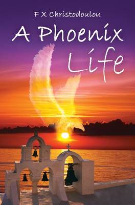 Book cover for A Phoenix Life