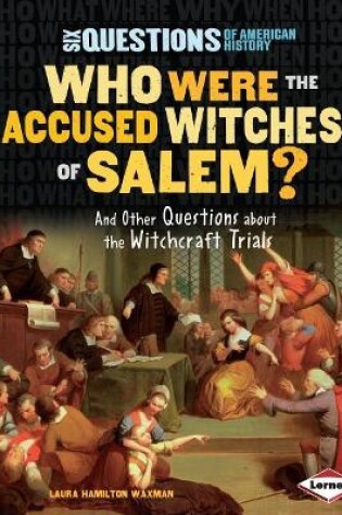 Cover of Who Were the Accused Witches of Salem?