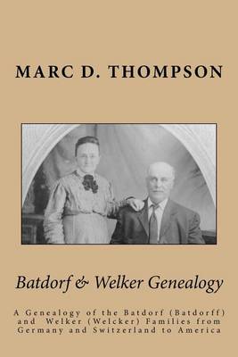 Book cover for Batdorf & Welker Genealogy