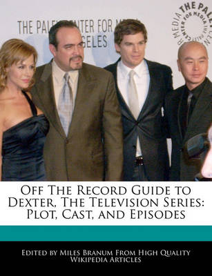 Book cover for Off the Record Guide to Dexter, the Television Series