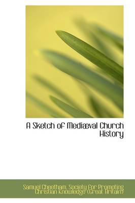 Book cover for A Sketch of Medi Val Church History