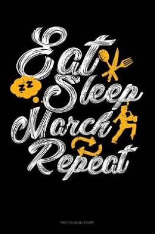 Cover of Eat Sleep March Repeat