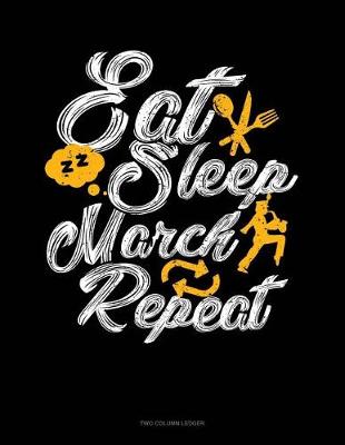 Cover of Eat Sleep March Repeat