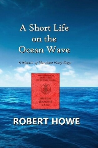 Cover of A Short Life on the Ocean Wave