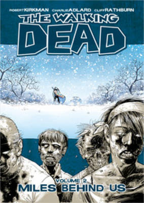 Book cover for The Walking Dead Volume 2: Miles Behind Us