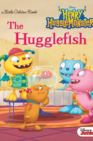 Cover of The Hugglefish (Disney Junior: Henry Hugglemonster)