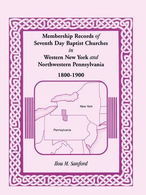 Book cover for Membership Records of Seventh Day Baptist Churches in Western New York and Northwestern Pennsylvania, 1800-1900