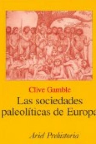 Cover of La Sociedades Paleoliticas de Europa