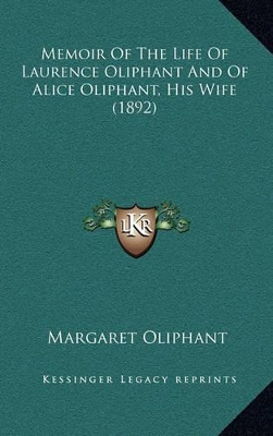 Book cover for Memoir of the Life of Laurence Oliphant and of Alice Oliphant, His Wife (1892)