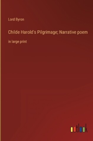 Cover of Childe Harold's Pilgrimage; Narrative poem