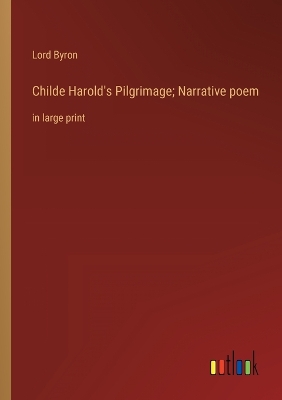 Book cover for Childe Harold's Pilgrimage; Narrative poem