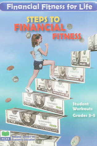 Cover of Steps to Financial Fitness Student Workouts, Grades 3-5