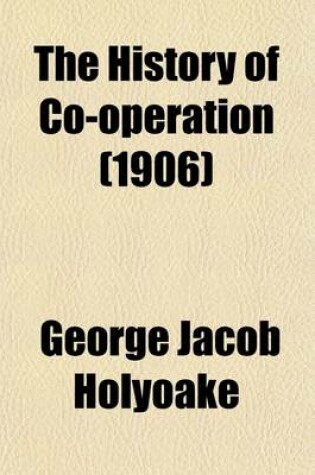 Cover of The History of Co-Operation (Volume 2)