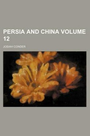 Cover of Persia and China Volume 12