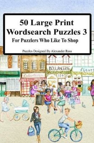 Cover of 50 Large Print Wordsearch Puzzles 3