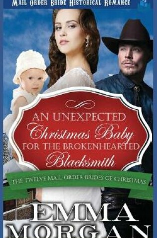 Cover of An Unexpected Christmas Baby for the Brokenhearted Blacksmith
