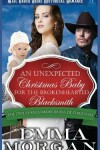 Book cover for An Unexpected Christmas Baby for the Brokenhearted Blacksmith