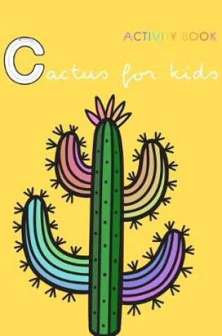 Cover of Cactus for kids Activity book