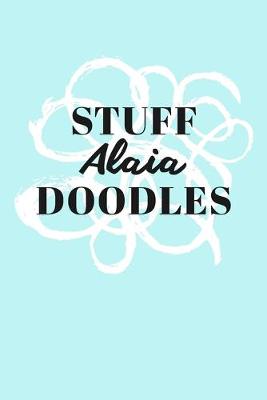 Book cover for Stuff Alaia Doodles