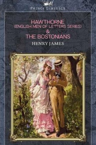 Cover of Hawthorne (English Men of Letters Series) & The Bostonians