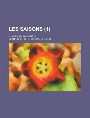 Book cover for Les Saisons (1); Etudes de La Nature