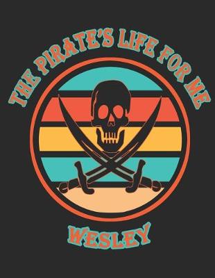 Book cover for The Pirate's Life For ME Wesley