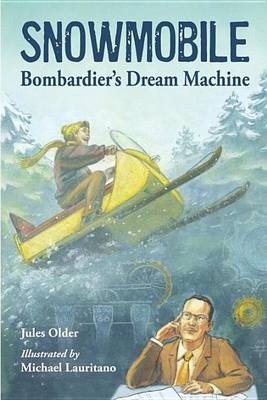 Book cover for Snowmobile: Bombardier's Dream Machine