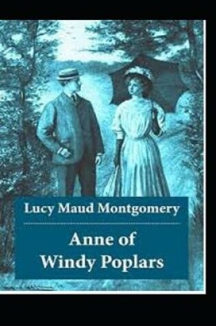 Cover of Anne of Windy Poplars Illustrated